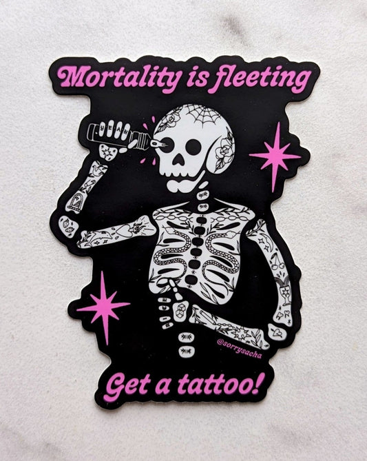 Mortality is Fleeting Sticker