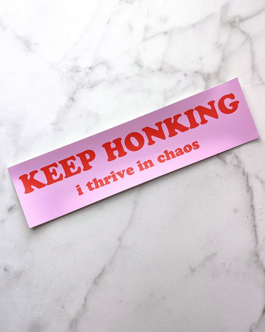 Keep Honking Bumper Sticker