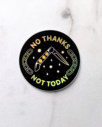 No Thanks Not Today Holographic Sticker